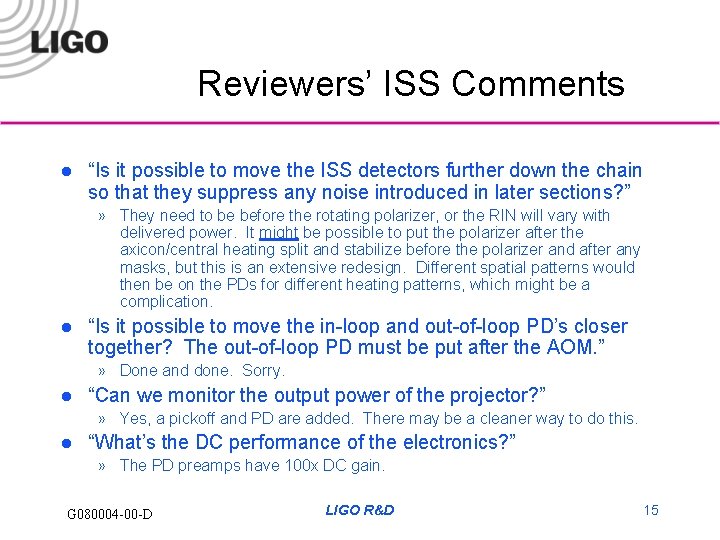 Reviewers’ ISS Comments l “Is it possible to move the ISS detectors further down