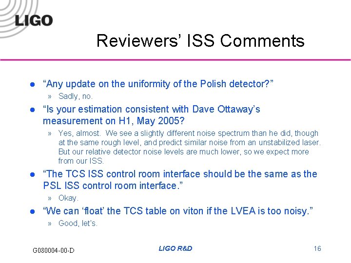 Reviewers’ ISS Comments l “Any update on the uniformity of the Polish detector? ”