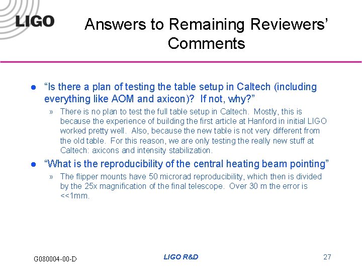 Answers to Remaining Reviewers’ Comments l “Is there a plan of testing the table