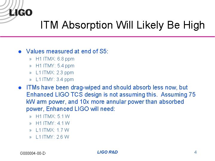 ITM Absorption Will Likely Be High l Values measured at end of S 5: