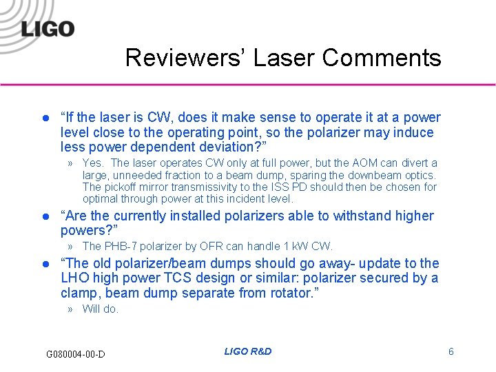 Reviewers’ Laser Comments l “If the laser is CW, does it make sense to