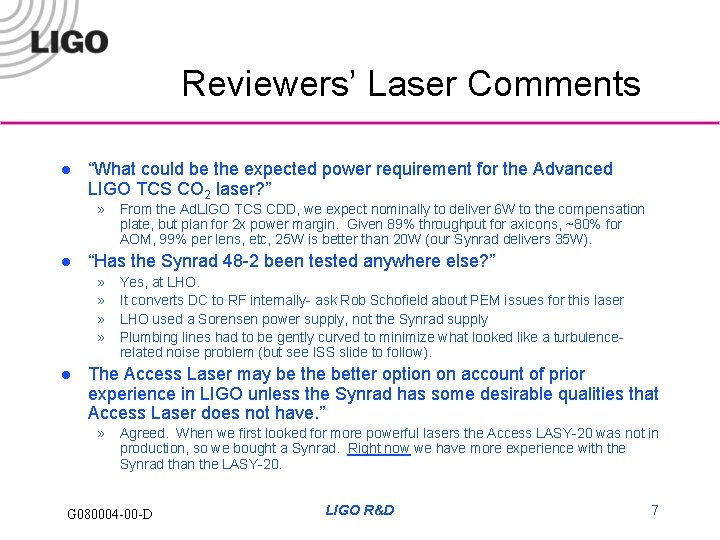 Reviewers’ Laser Comments l “What could be the expected power requirement for the Advanced