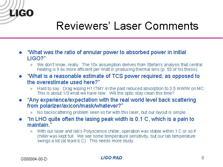 Reviewers’ Laser Comments l “What was the ratio of annular power to absorbed power