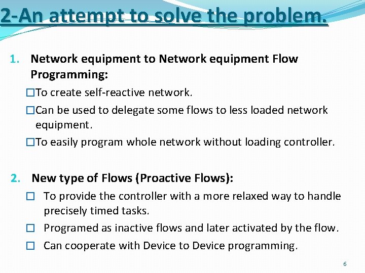 2 -An attempt to solve the problem. 1. Network equipment to Network equipment Flow