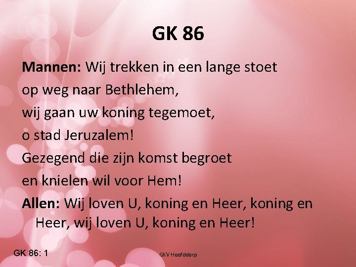 GK 86 Mannen: Wij trekken in een lange stoet op weg naar Bethlehem, wij