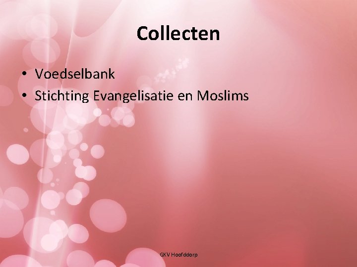 Collecten • Voedselbank • Stichting Evangelisatie en Moslims GKV Hoofddorp 