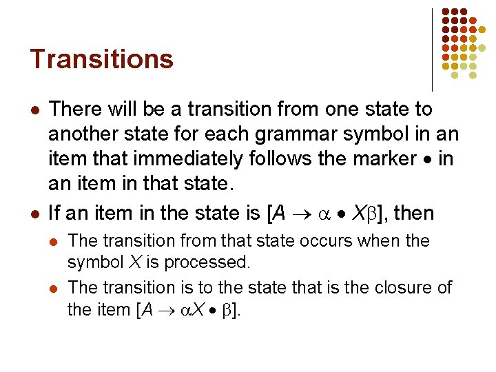 Transitions l l There will be a transition from one state to another state