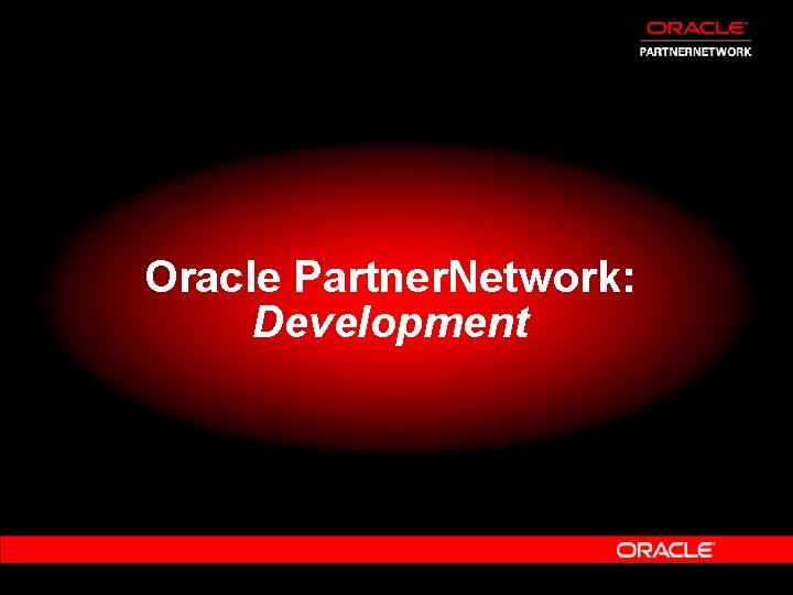 Oracle Partner. Network: Development 