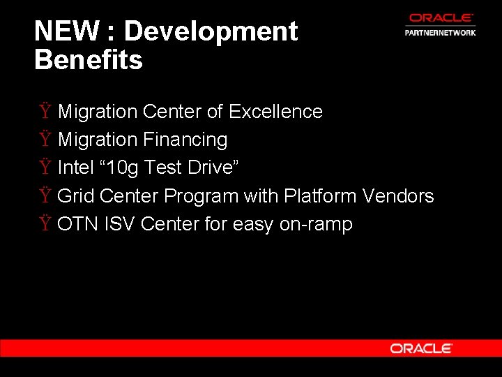 NEW : Development Benefits Ÿ Migration Center of Excellence Ÿ Migration Financing Ÿ Intel