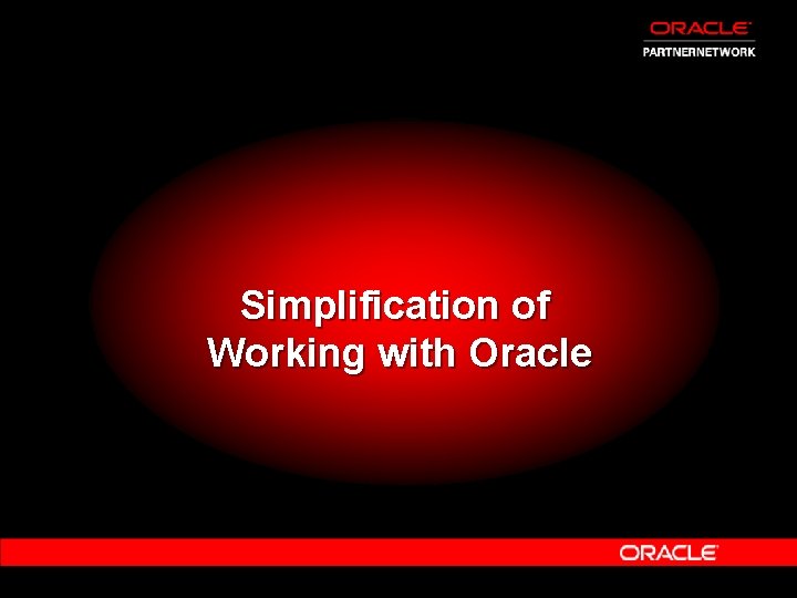 Simplification of Working with Oracle 