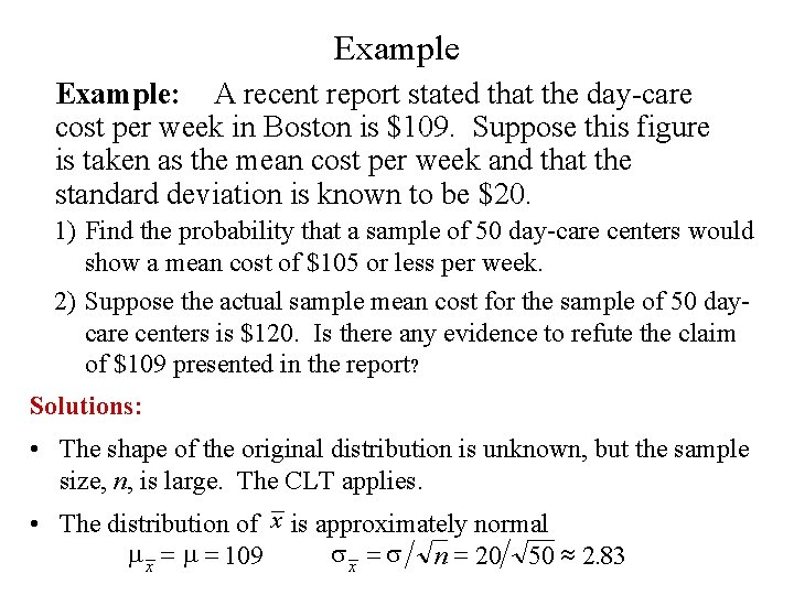 Example: A recent report stated that the day-care cost per week in Boston is