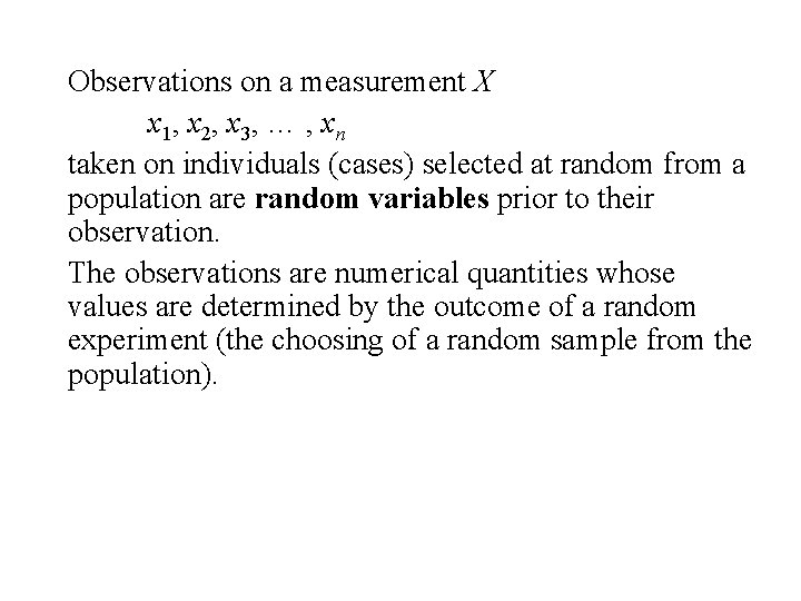 Observations on a measurement X x 1, x 2, x 3, … , xn