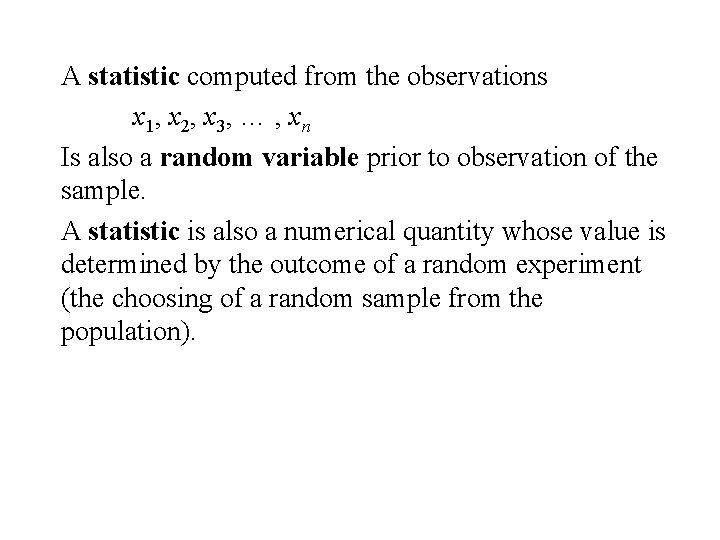 A statistic computed from the observations x 1, x 2, x 3, … ,