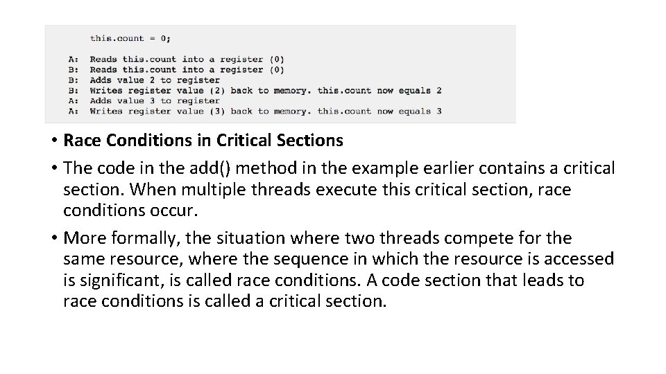  • Race Conditions in Critical Sections • The code in the add() method