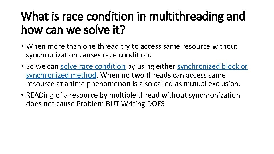 What is race condition in multithreading and how can we solve it? • When