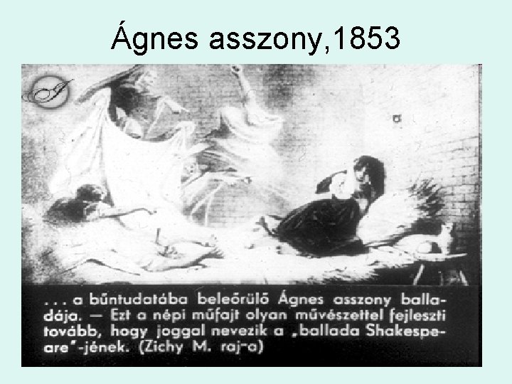 Ágnes asszony, 1853 