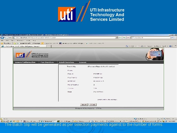 The Batch Slip will be generated as per selection payments against to the number