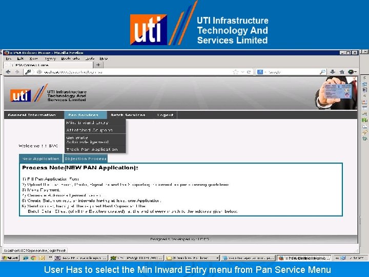 User Has to select the Min Inward Entry menu from Pan Service Menu 