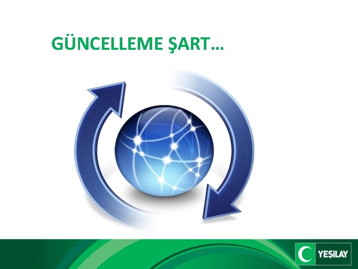 GÜNCELLEME ŞART… 