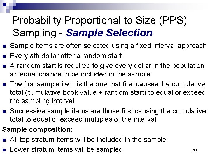 Probability Proportional to Size (PPS) Sampling - Sample Selection Sample items are often selected