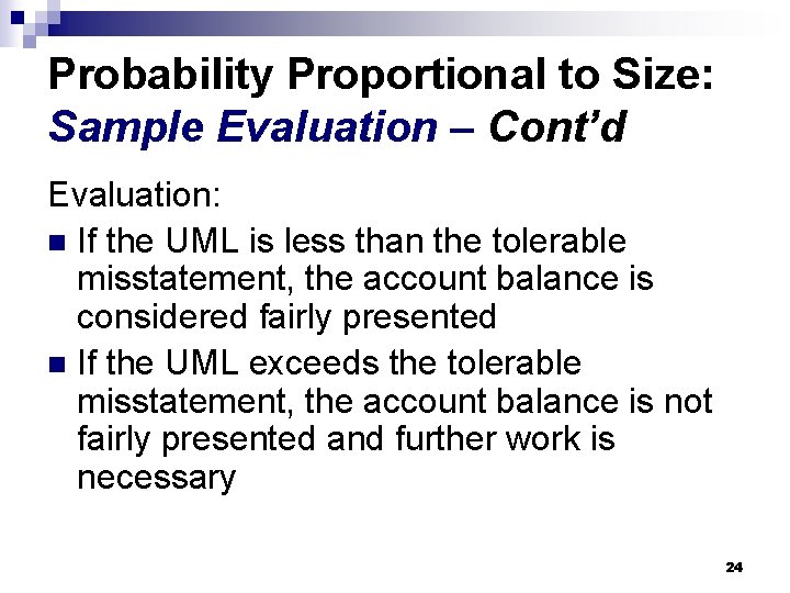 Probability Proportional to Size: Sample Evaluation – Cont’d Evaluation: n If the UML is