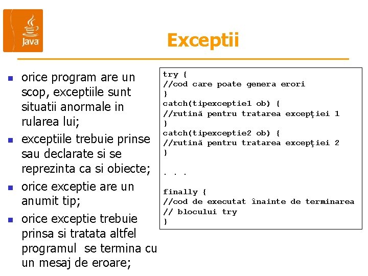 Exceptii n n orice program are un scop, exceptiile sunt situatii anormale in rularea
