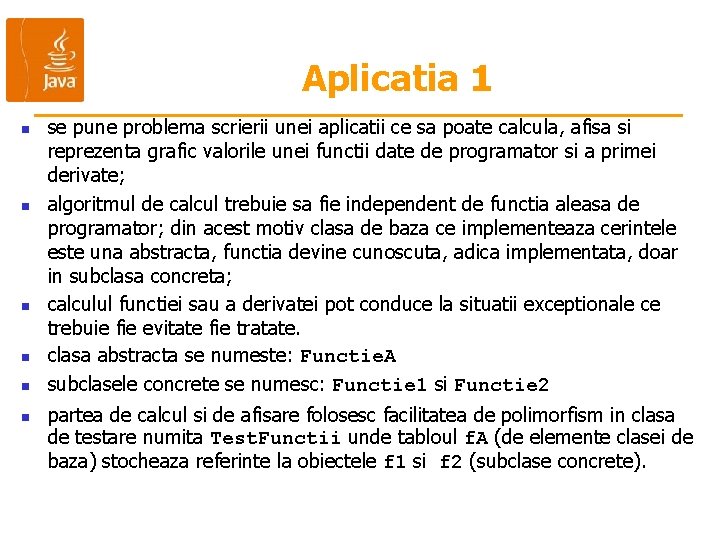 Aplicatia 1 n n n se pune problema scrierii unei aplicatii ce sa poate