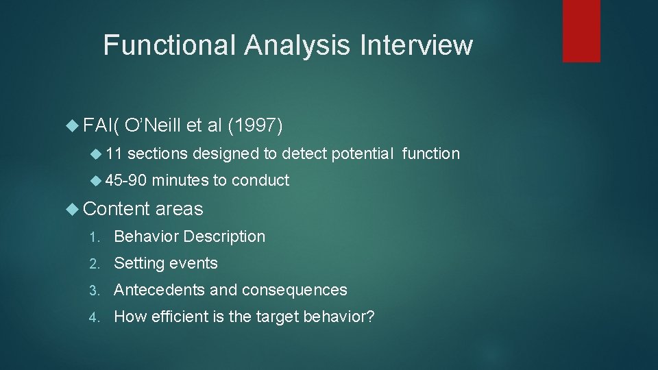 Functional Analysis Interview FAI( 11 O’Neill et al (1997) sections designed to detect potential