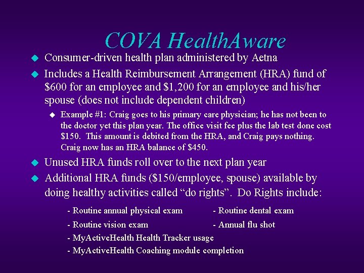 u u COVA Health. Aware Consumer-driven health plan administered by Aetna Includes a Health