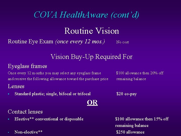 COVA Health. Aware (cont’d) Routine Vision Routine Eye Exam (once every 12 mos. )