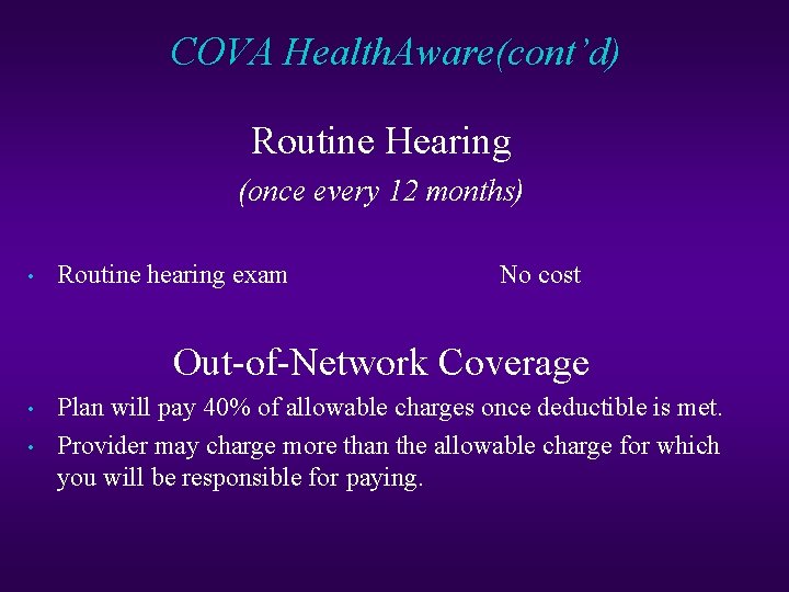 COVA Health. Aware(cont’d) Routine Hearing (once every 12 months) • Routine hearing exam No