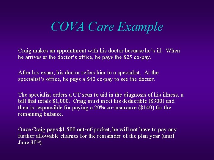 COVA Care Example Craig makes an appointment with his doctor because he’s ill. When