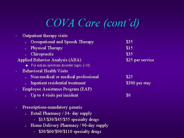 COVA Care (cont’d) • Outpatient therapy visits o Occupational and Speech Therapy o Physical