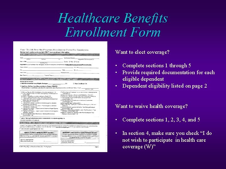 Healthcare Benefits Enrollment Form Want to elect coverage? • Complete sections 1 through 5