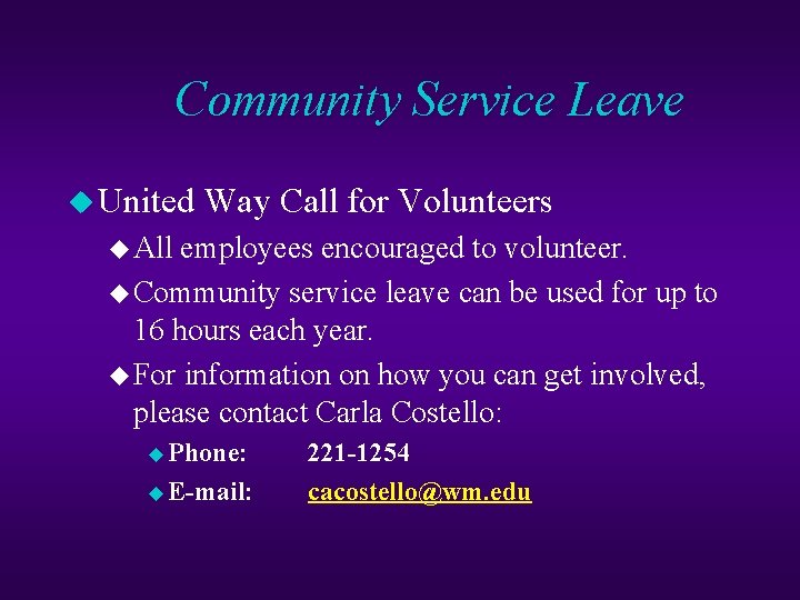Community Service Leave u United Way Call for Volunteers u All employees encouraged to
