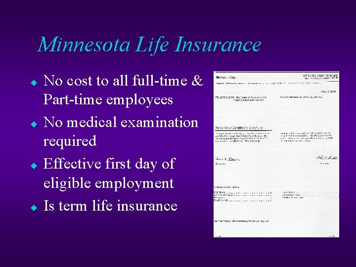Minnesota Life Insurance u u No cost to all full-time & Part-time employees No