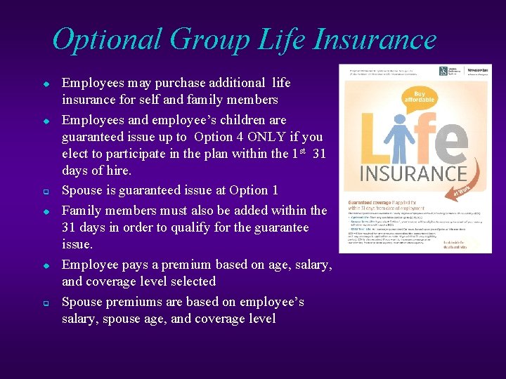 Optional Group Life Insurance u u q Employees may purchase additional life insurance for
