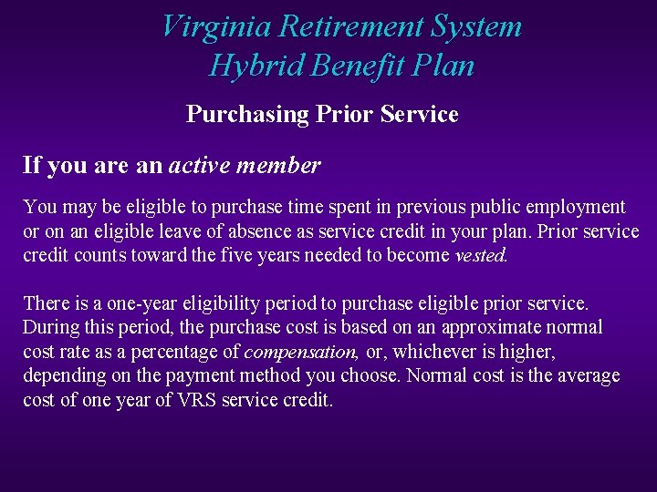 Virginia Retirement System Hybrid Benefit Plan Purchasing Prior Service If you are an active