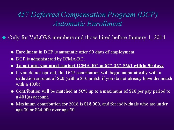 457 Deferred Compensation Program (DCP) Automatic Enrollment u Only for Va. LORS members and