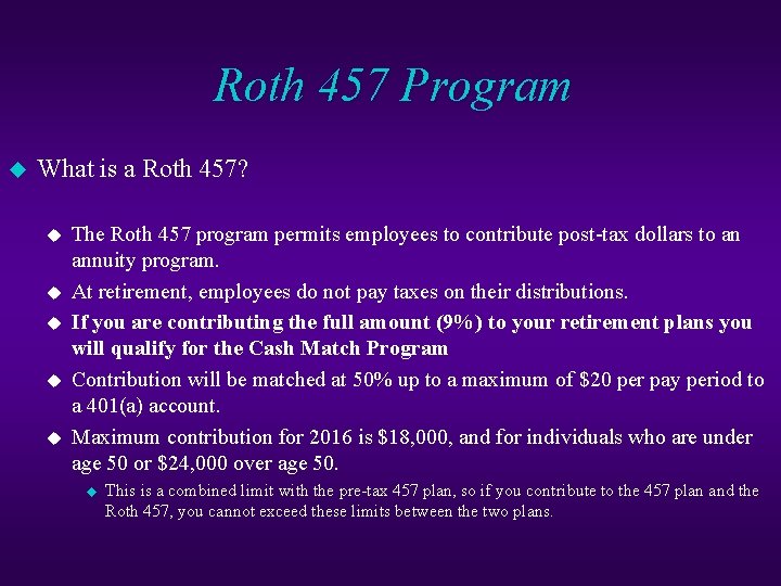 Roth 457 Program u What is a Roth 457? u u u The Roth