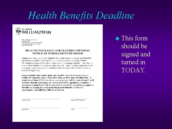 Health Benefits Deadline u This form should be signed and turned in TODAY. 