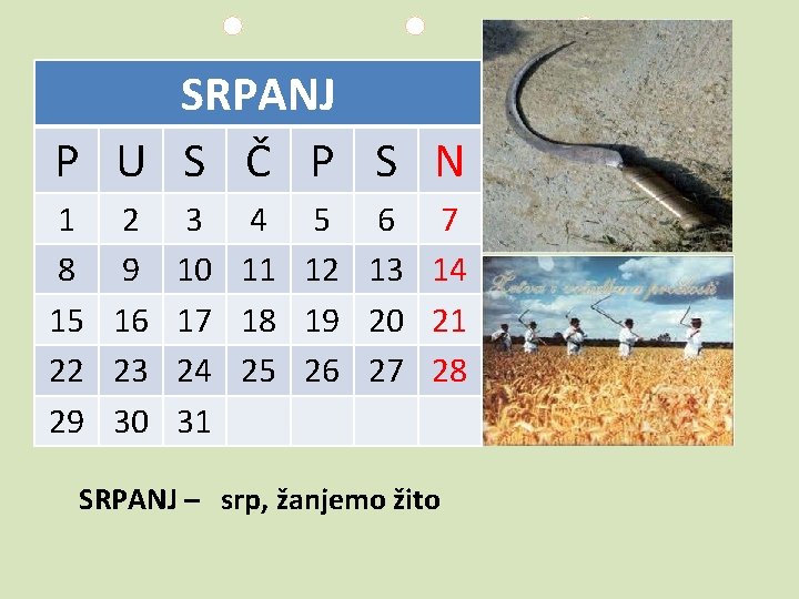 SRPANJ P U S Č P S N 1 2 3 4 5 6