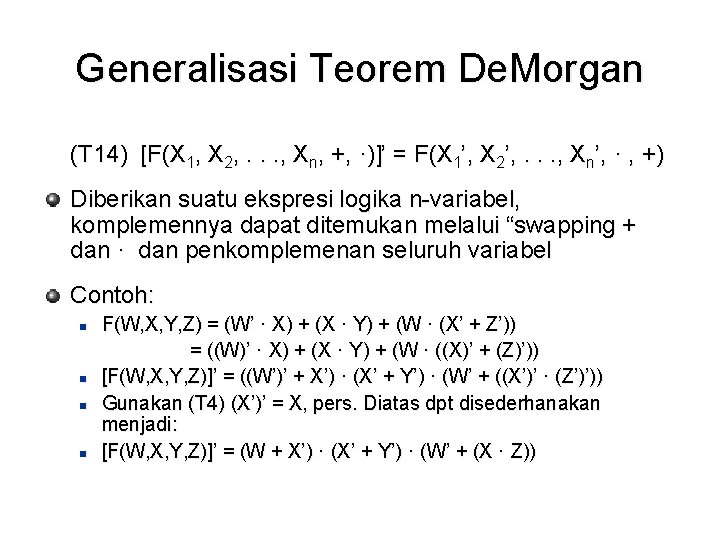 Generalisasi Teorem De. Morgan (T 14) [F(X 1, X 2, . . . ,