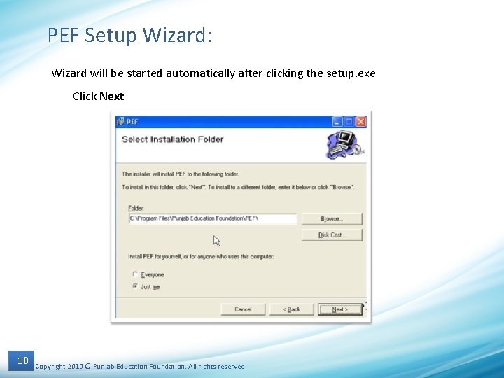 PEF Setup Wizard: Wizard will be started automatically after clicking the setup. exe Click