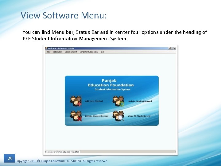 View Software Menu: You can find Menu bar, Status Bar and in center four