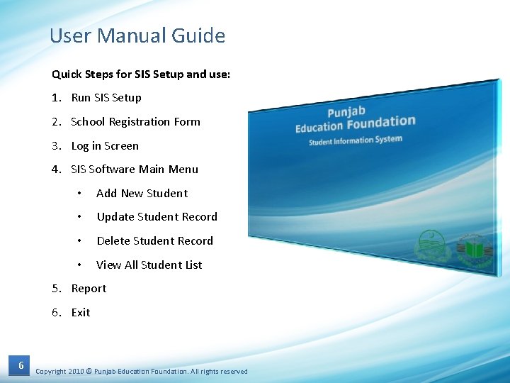 User Manual Guide Quick Steps for SIS Setup and use: 1. Run SIS Setup