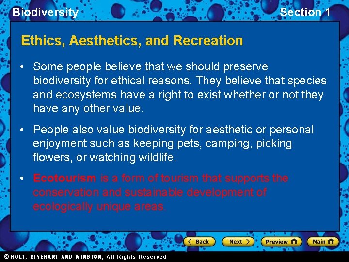 Biodiversity Section 1 Ethics, Aesthetics, and Recreation • Some people believe that we should