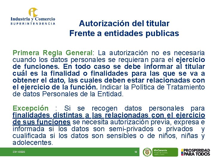 Autorización del titular Frente a entidades publicas Primera Regla General: La autorización no es