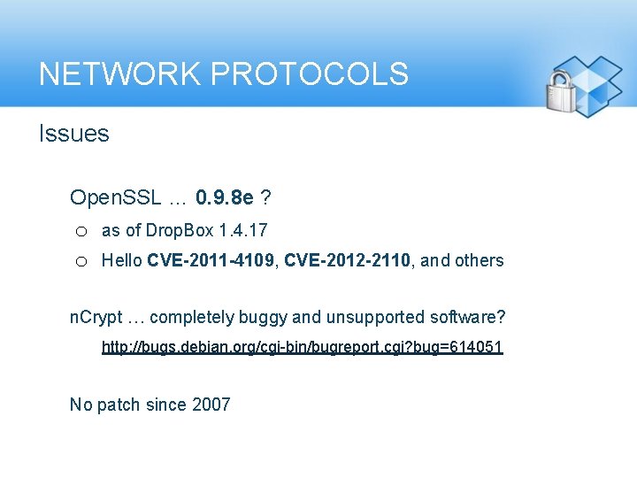 NETWORK PROTOCOLS Issues Open. SSL … 0. 9. 8 e ? o o as