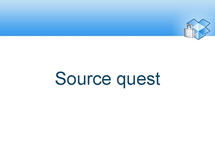 Source quest 